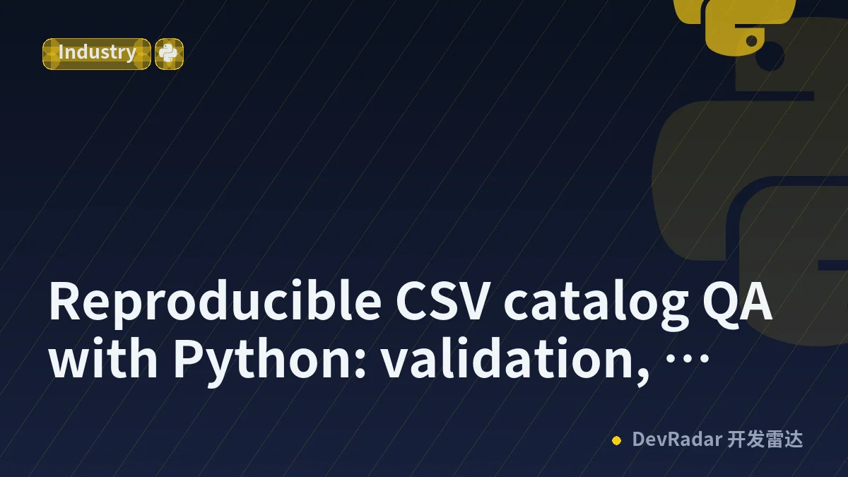 Reproducible CSV catalog QA with Python: validation, traceability, and safe exports