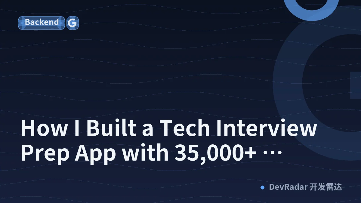 How I Built a Tech Interview Prep App with 35,000+ Questions in Flutter 🚀