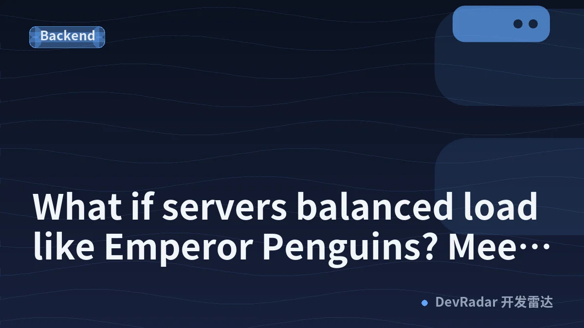 What if servers balanced load like Emperor Penguins? Meet HuddleCluster