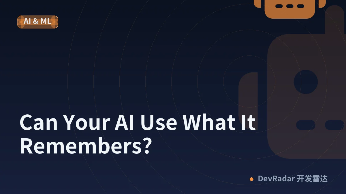 Can Your AI Use What It Remembers?