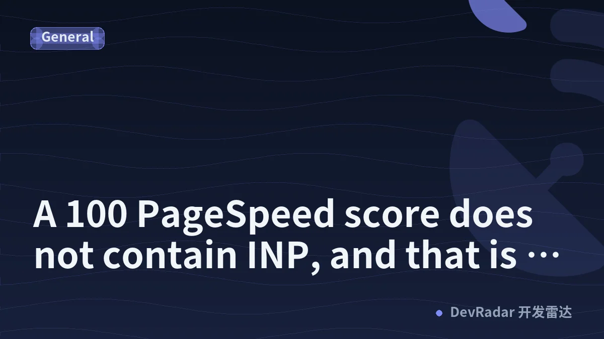 A 100 PageSpeed score does not contain INP, and that is the most expensive thing about it
