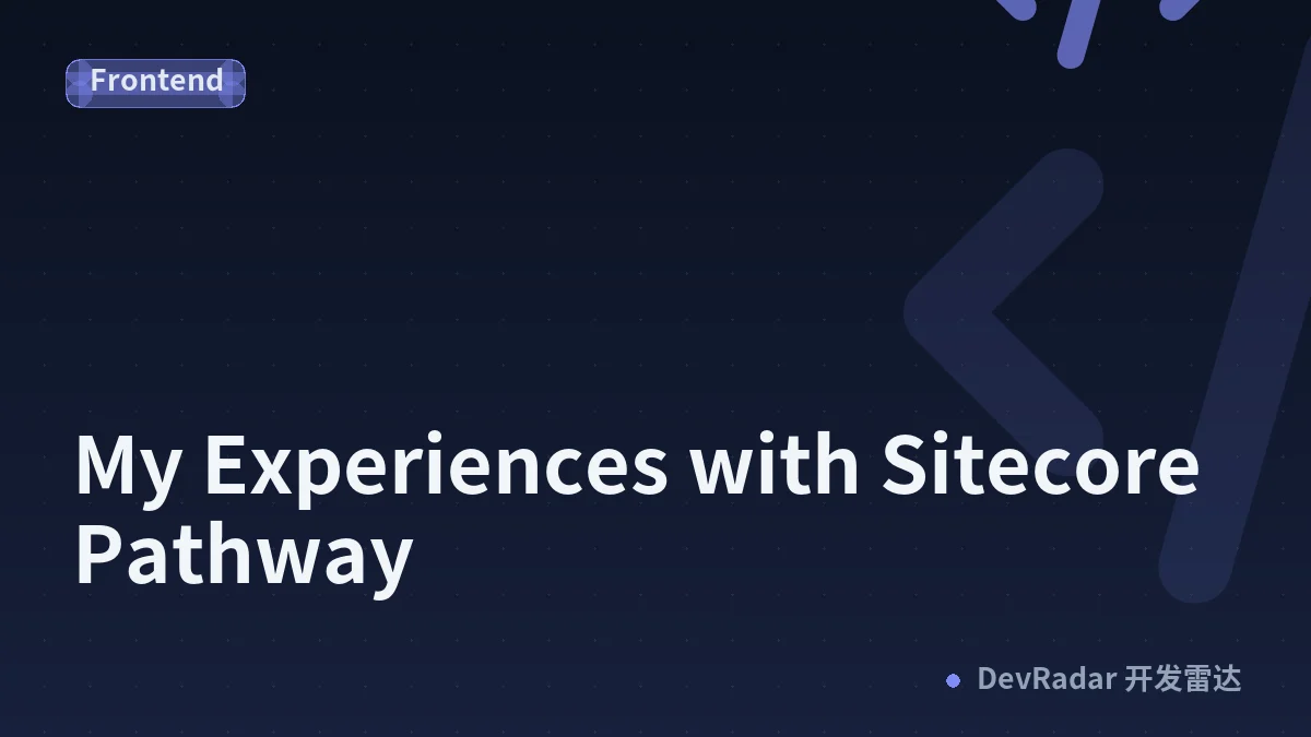 My Experiences with Sitecore Pathway