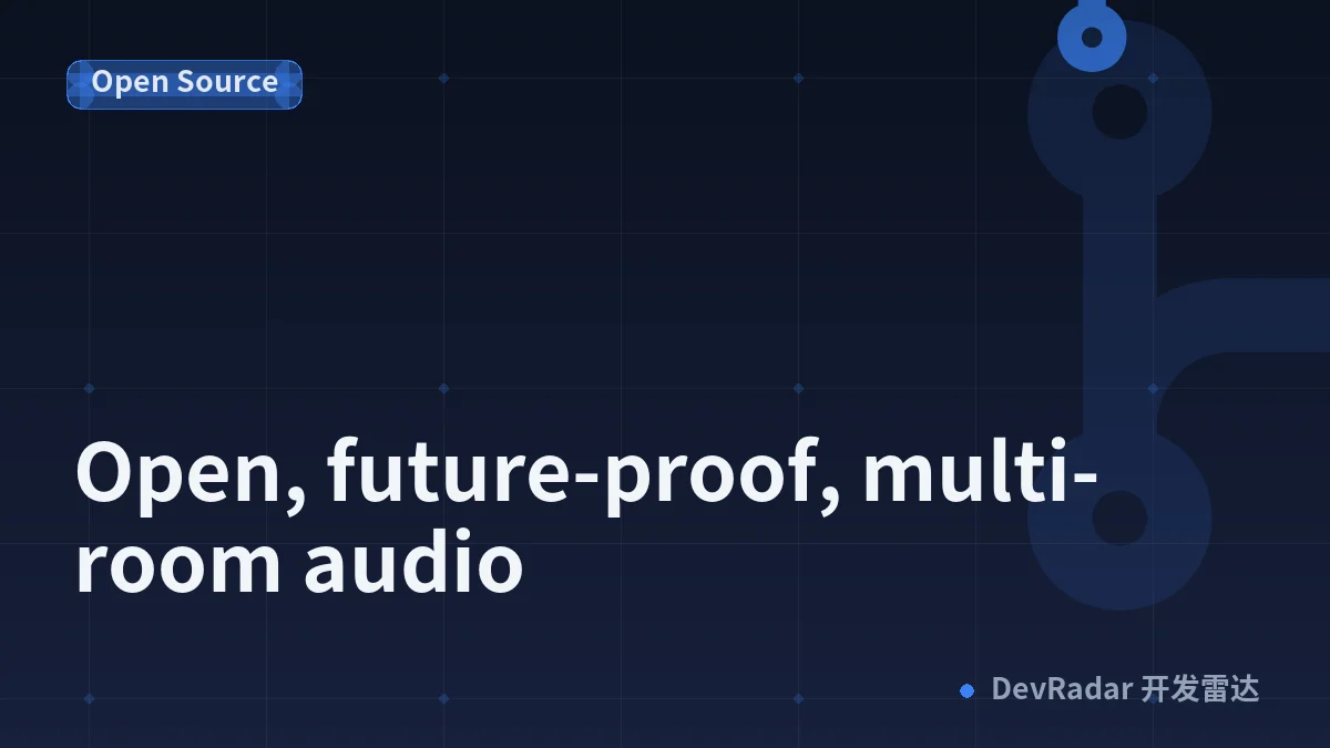 Open, future-proof, multi-room audio