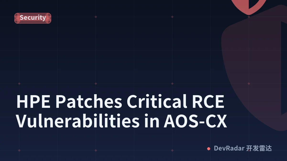 HPE Patches Critical RCE Vulnerabilities in AOS-CX