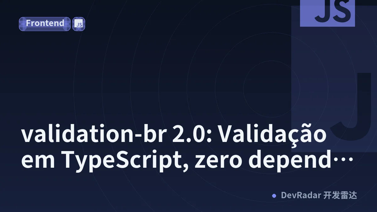 validation-br 2.0: Validação em TypeScript, zero dependências