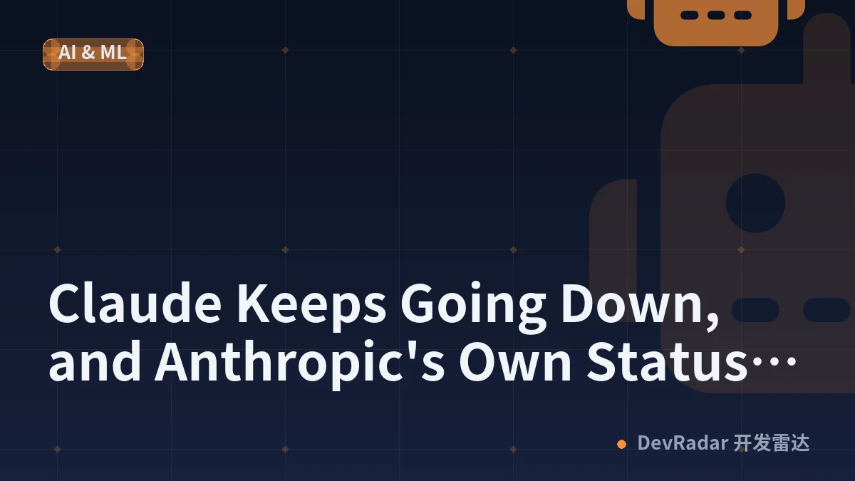 Claude Keeps Going Down, and Anthropic's Own Status Page Says So