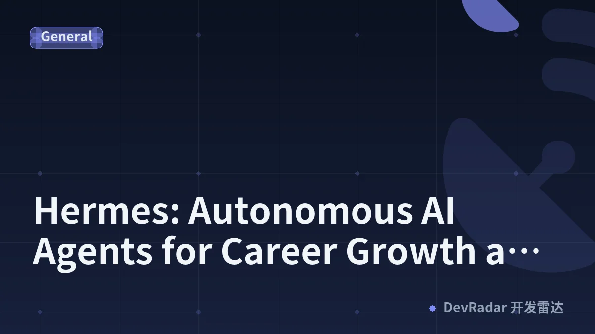 Hermes: Autonomous AI Agents for Career Growth and Opportunity Exploration