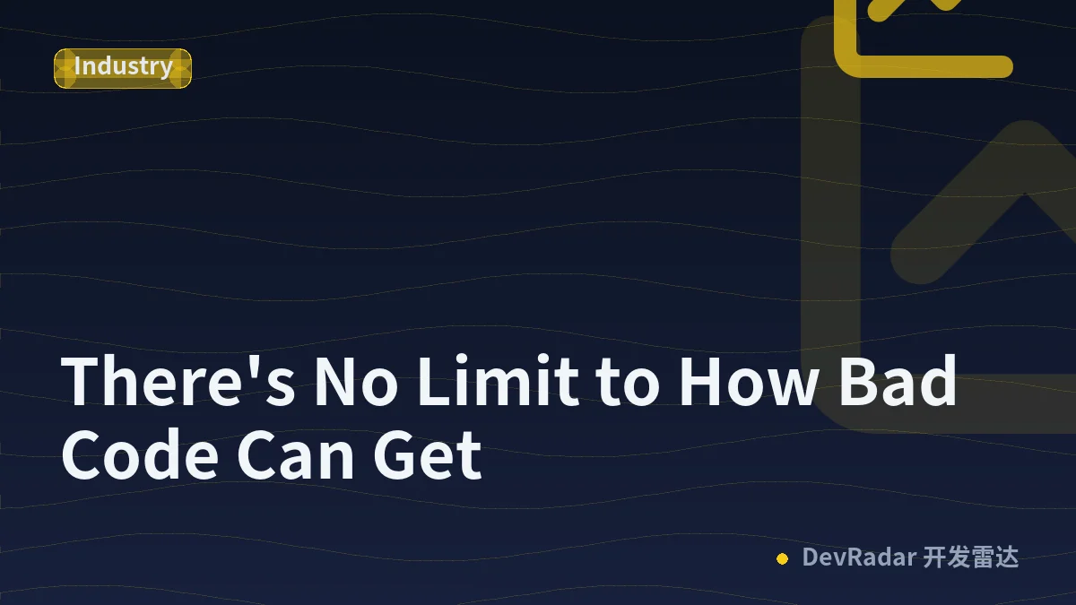 There's No Limit to How Bad Code Can Get