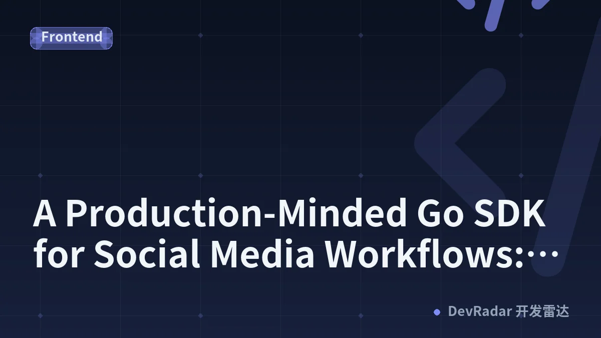 A Production-Minded Go SDK for Social Media Workflows: Introducing socialkit-go