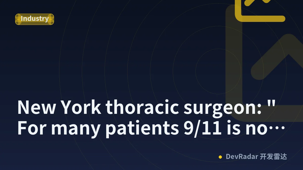 New York thoracic surgeon: "For many patients 9/11 is not over"