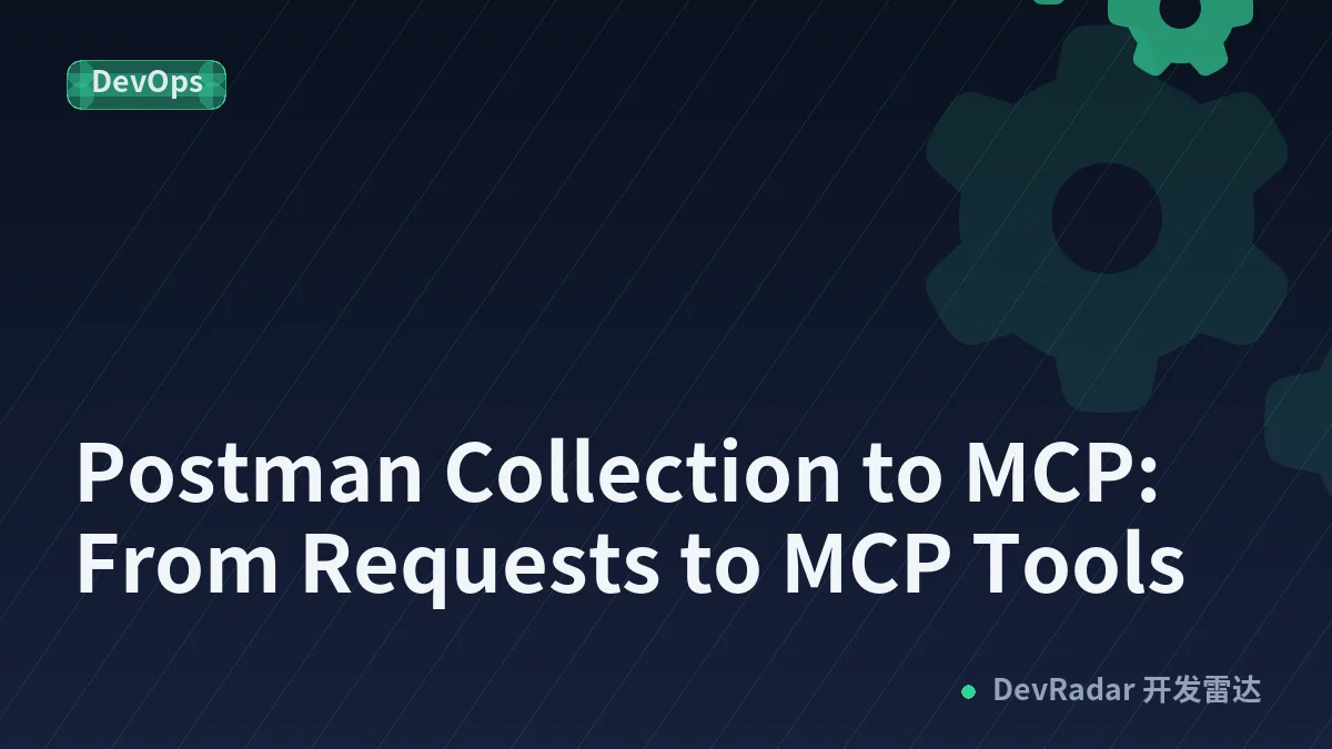 Postman Collection to MCP: From Requests to MCP Tools