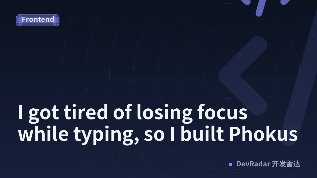 I got tired of losing focus while typing, so I built Phokus