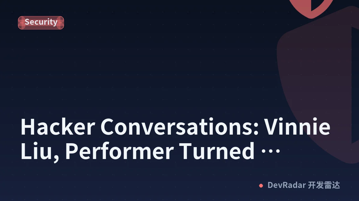Hacker Conversations: Vinnie Liu, Performer Turned Ringmaster