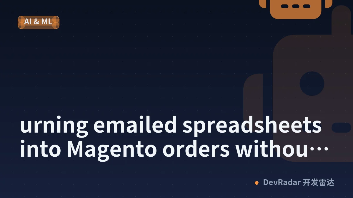 urning emailed spreadsheets into Magento orders without asking customers to change