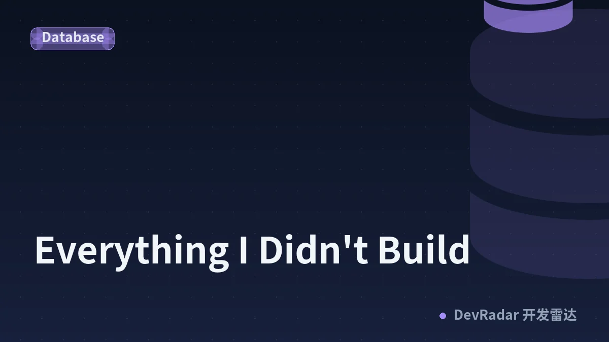 Everything I Didn't Build