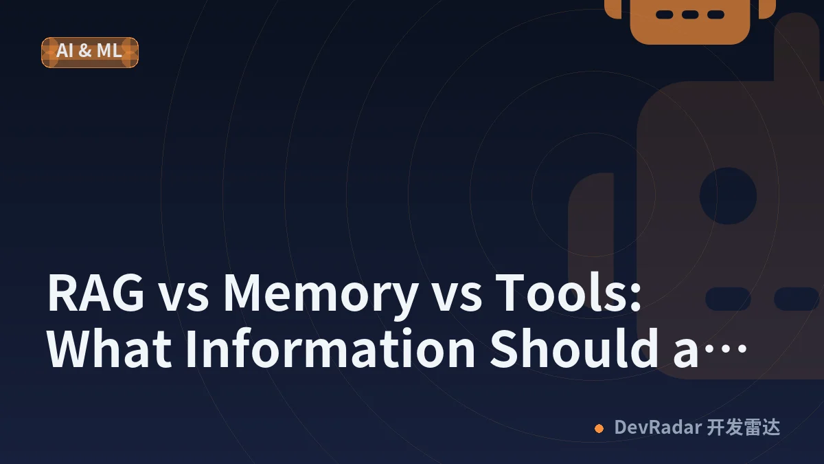 RAG vs Memory vs Tools: What Information Should an AI Agent Actually Store?