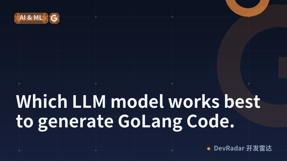 Which LLM model works best to generate GoLang Code.
