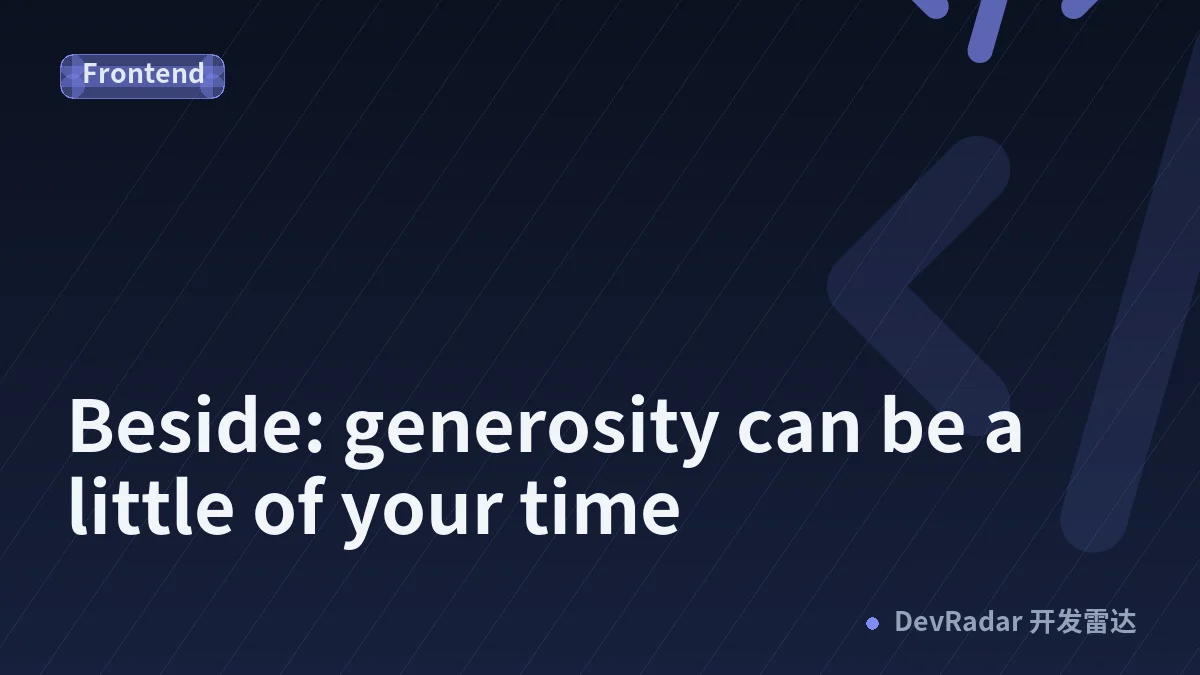 Beside: generosity can be a little of your time