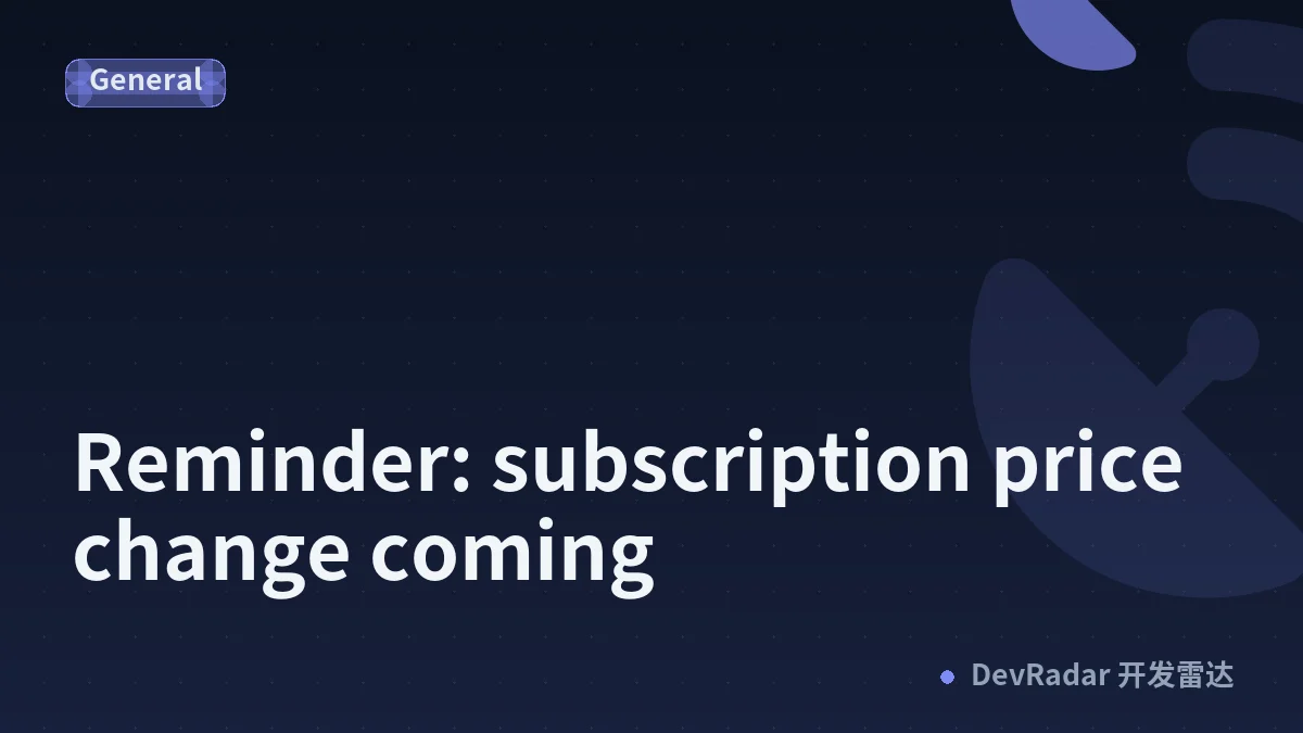 Reminder: subscription price change coming