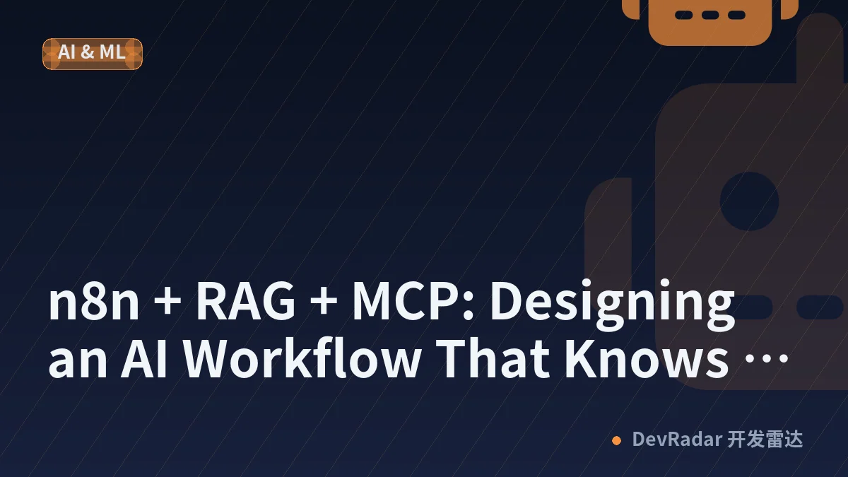 n8n + RAG + MCP: Designing an AI Workflow That Knows Where Its Knowledge Comes From