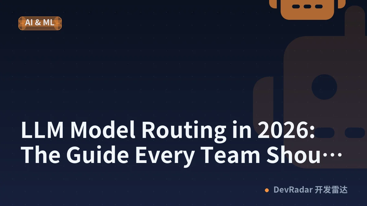 LLM Model Routing in 2026: The Guide Every Team Should Read