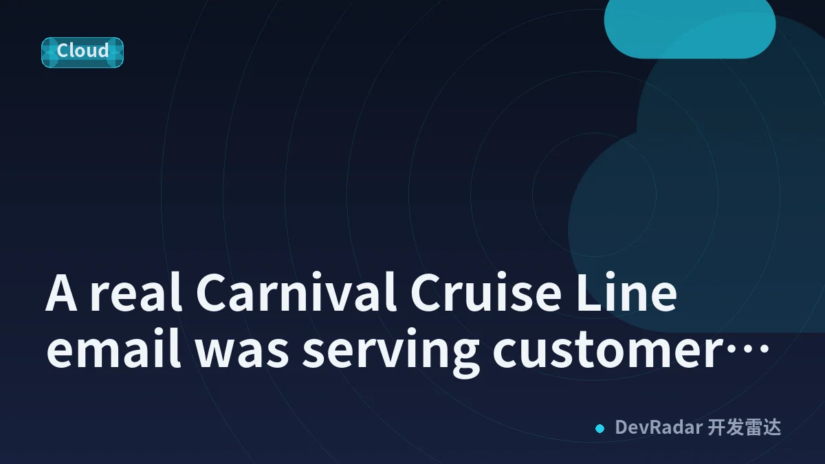 A real Carnival Cruise Line email was serving customers malware
