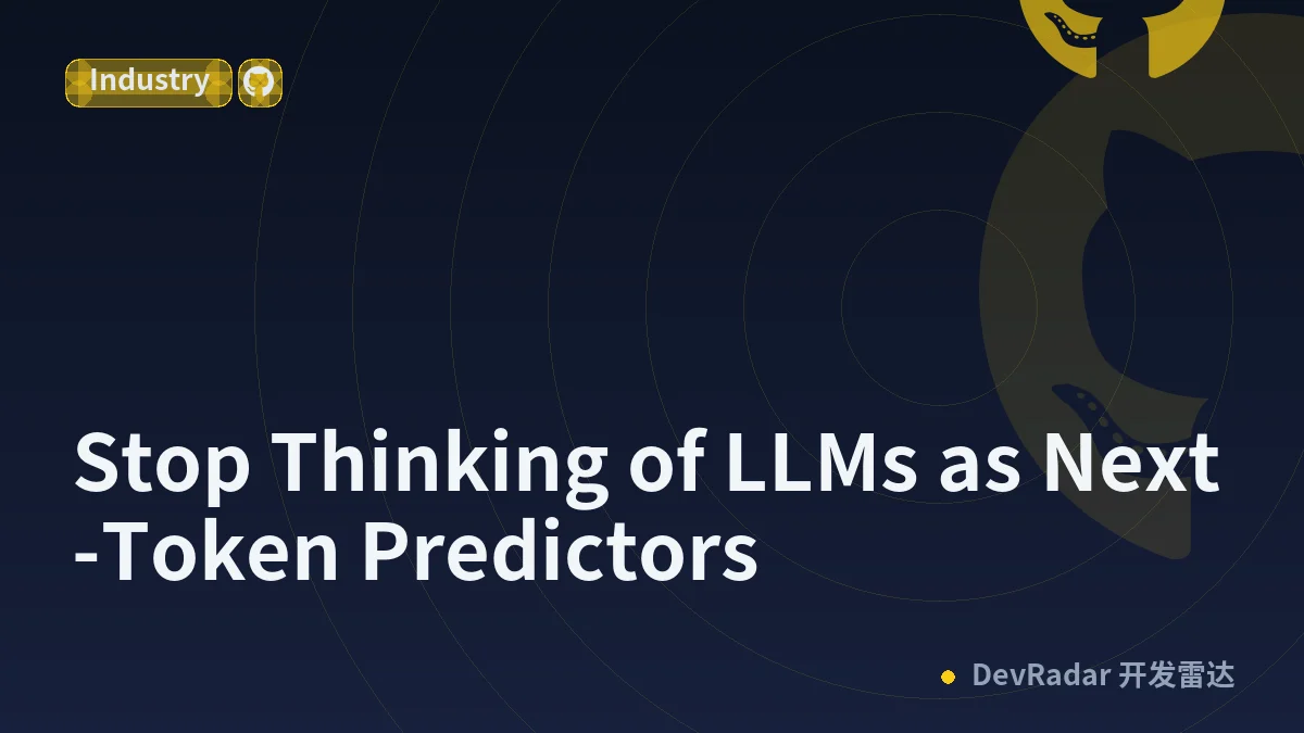 Stop Thinking of LLMs as Next-Token Predictors