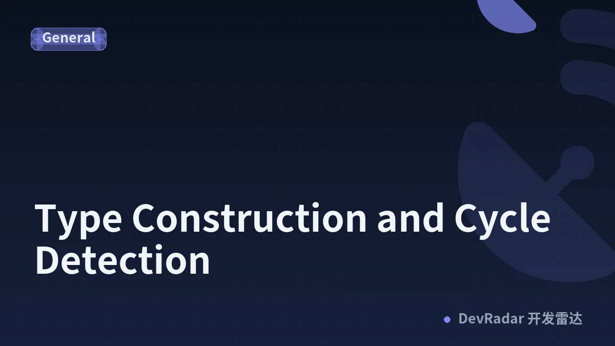 Type Construction and Cycle Detection