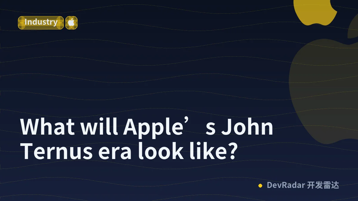 What will Apple’s John Ternus era look like?