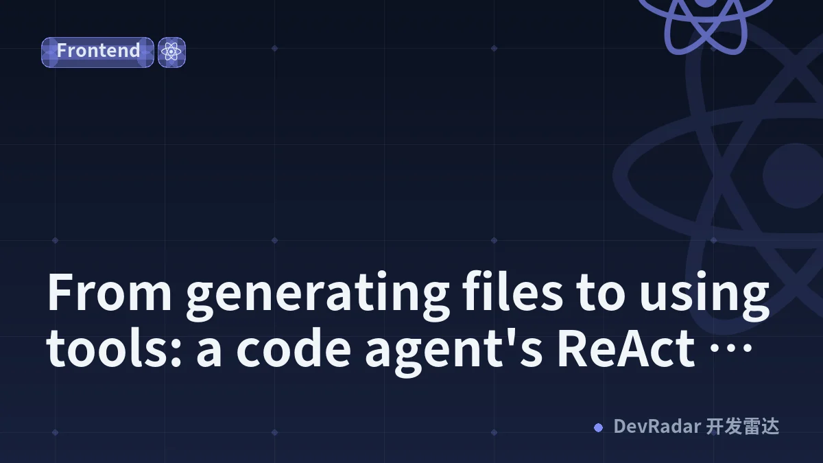 From generating files to using tools: a code agent's ReAct loop