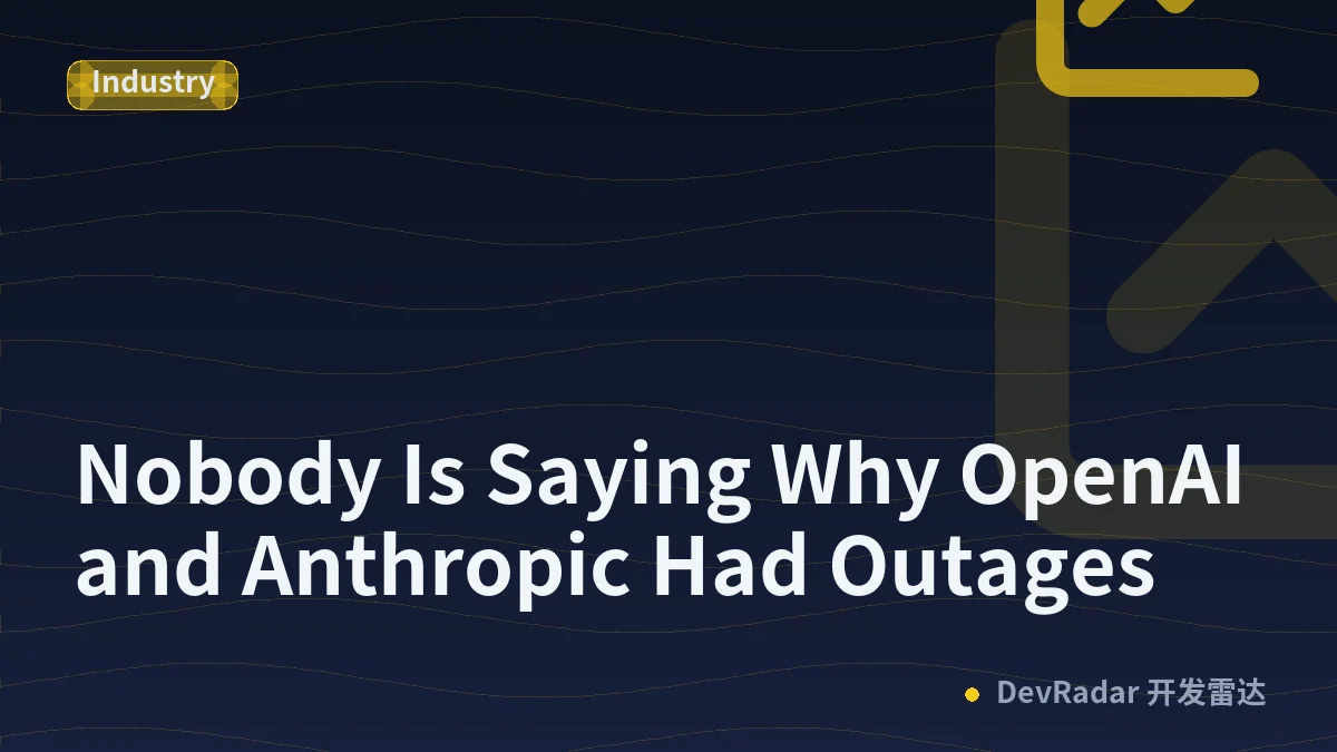 Nobody Is Saying Why OpenAI and Anthropic Had Outages