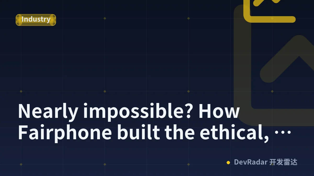 Nearly impossible? How Fairphone built the ethical, repairable Fairphone Gen 6+