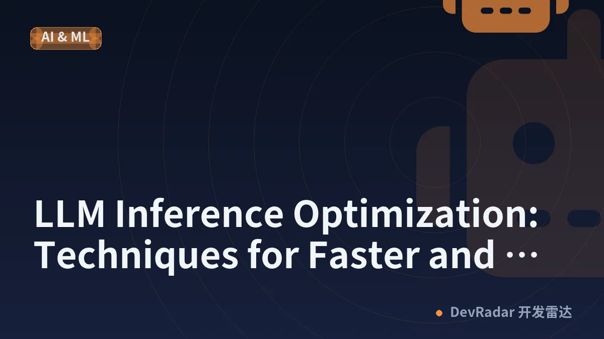LLM Inference Optimization: Techniques for Faster and Cheaper AI