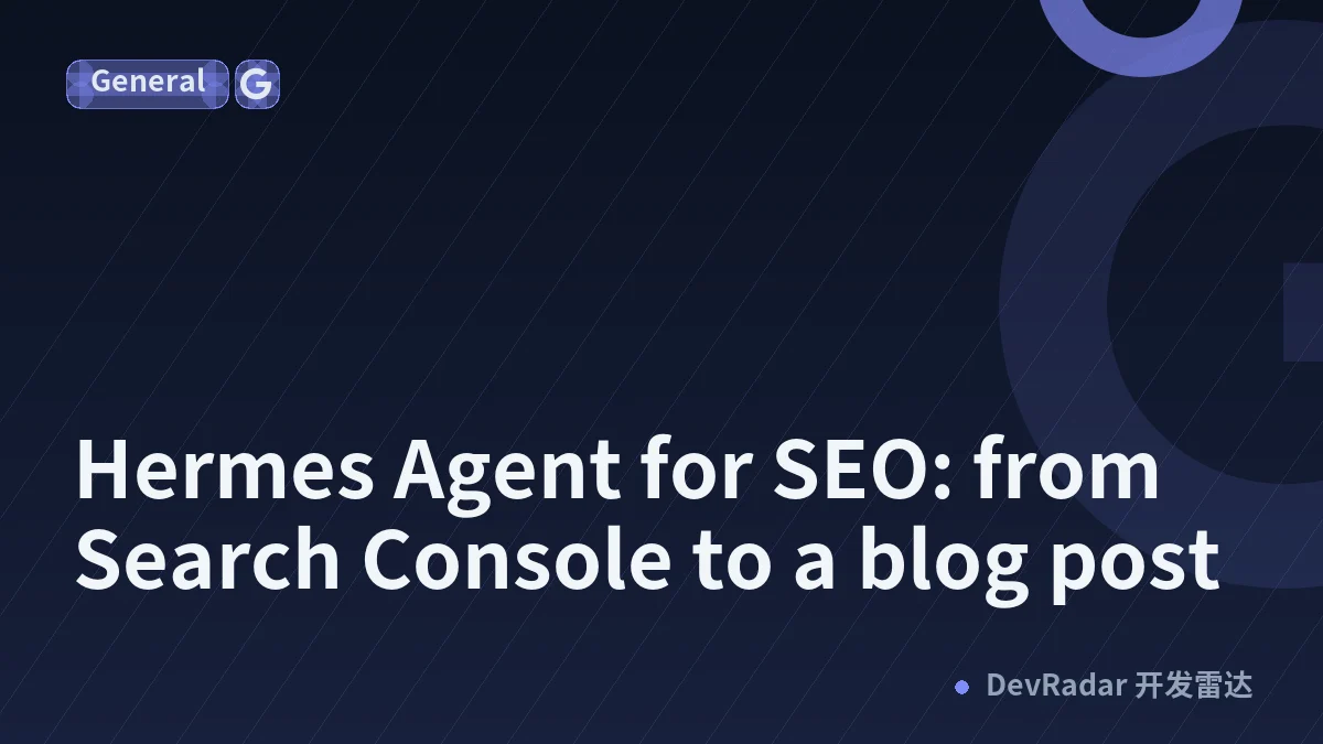 Hermes Agent for SEO: from Search Console to a blog post