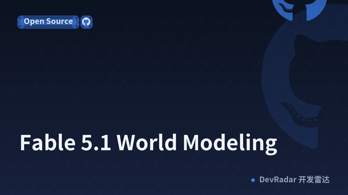 Fable 5.1 World Modeling