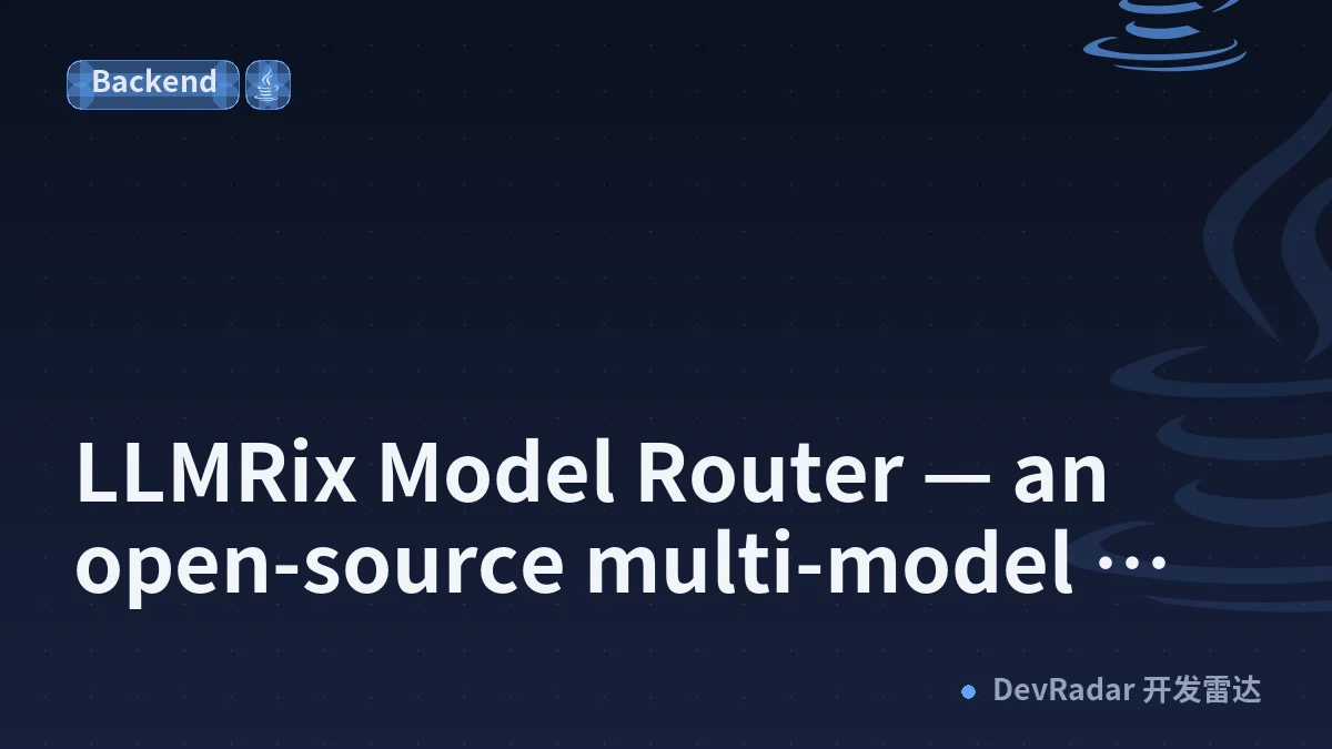 LLMRix Model Router — an open-source multi-model routing and orchestration framework for Java.