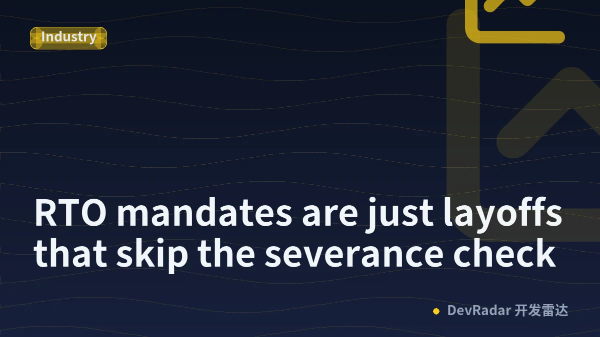 RTO mandates are just layoffs that skip the severance check