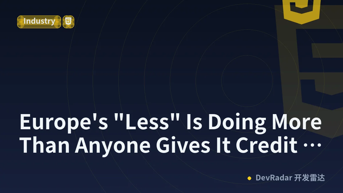 Europe's "Less" Is Doing More Than Anyone Gives It Credit For