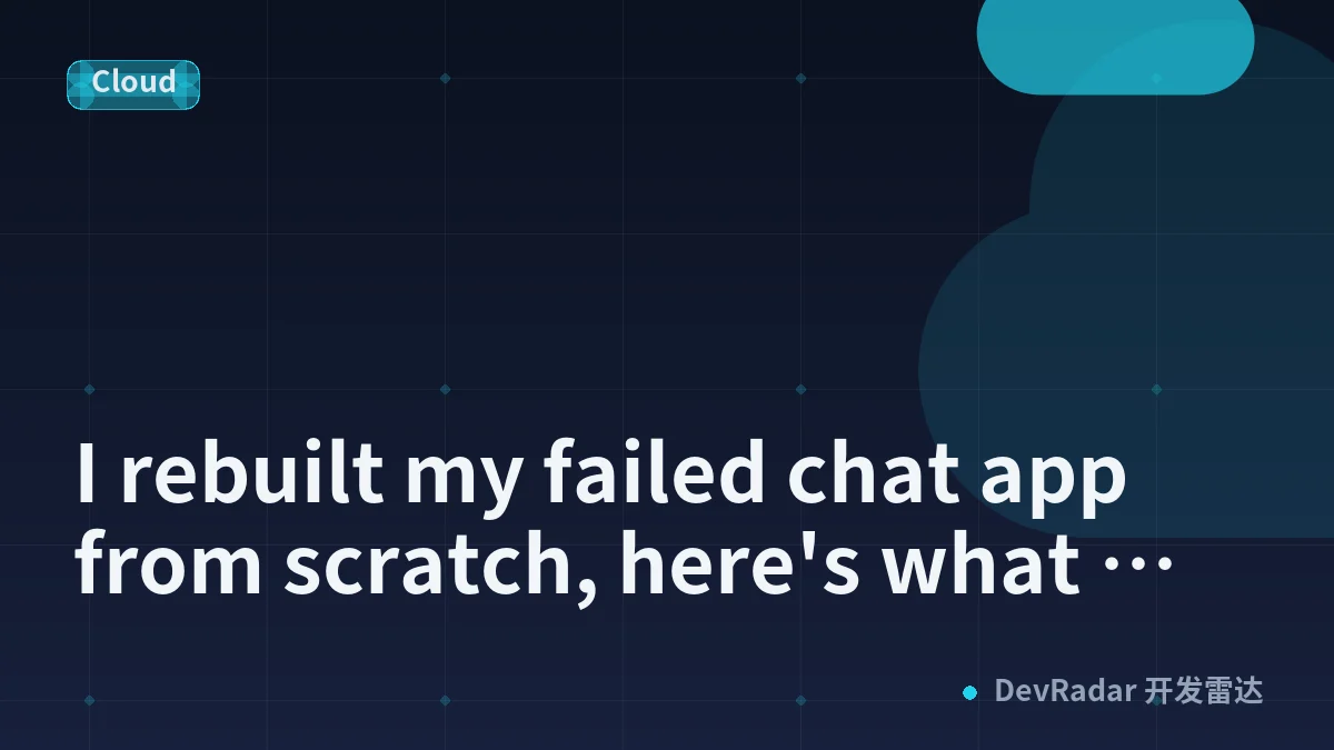 I rebuilt my failed chat app from scratch, here's what changed (GrowsChat)