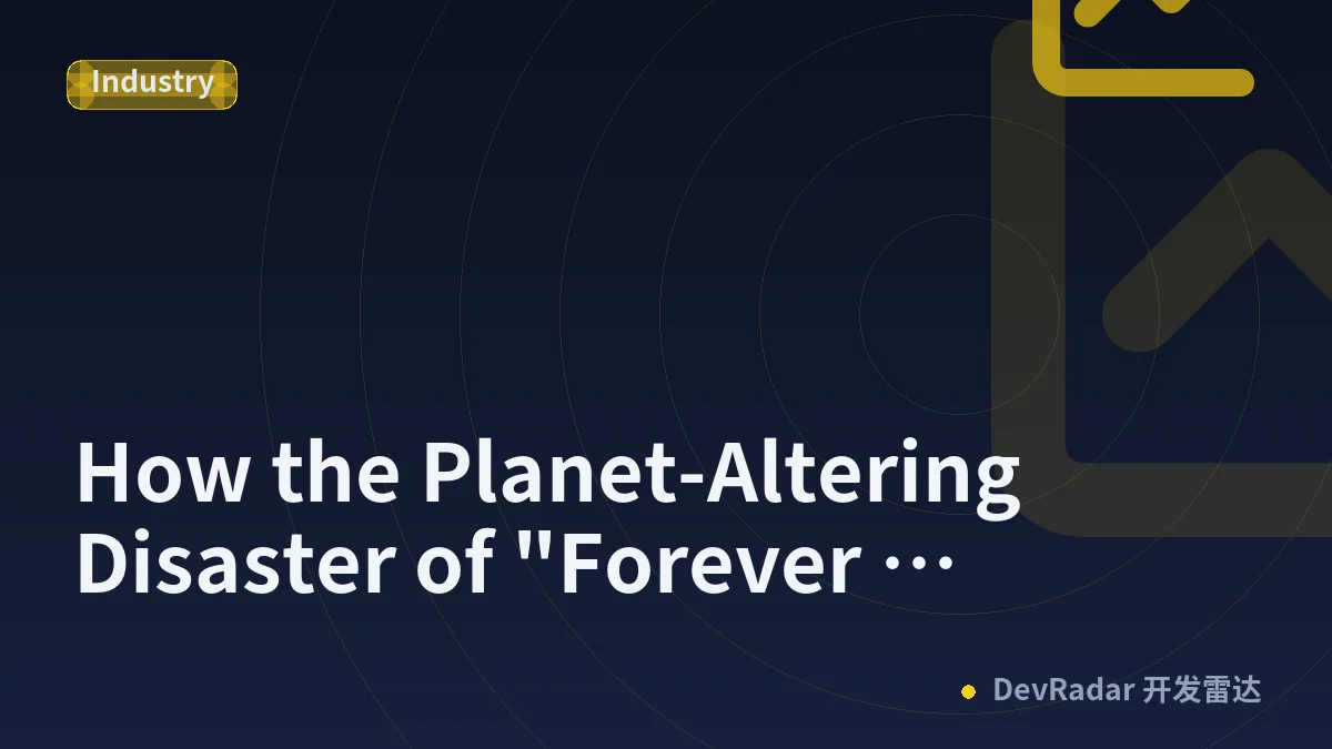 How the Planet-Altering Disaster of "Forever Chemicals" Was Kept Secret