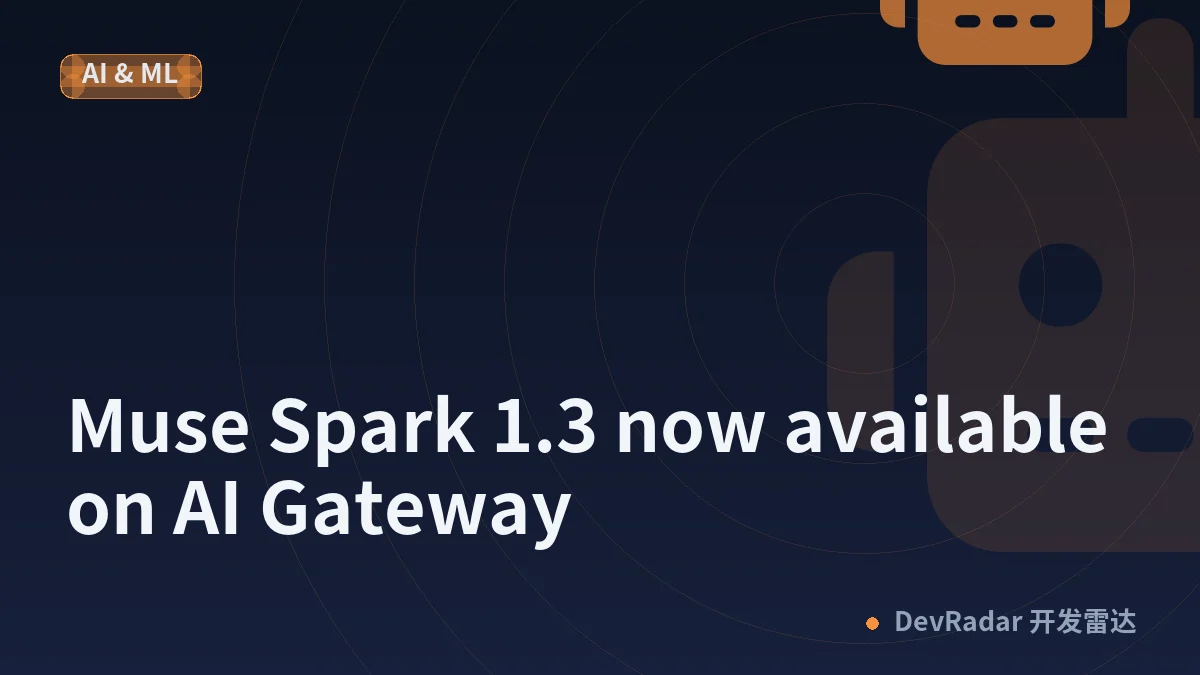 Muse Spark 1.3 now available on AI Gateway