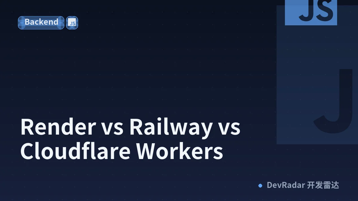 Render vs Railway vs Cloudflare Workers