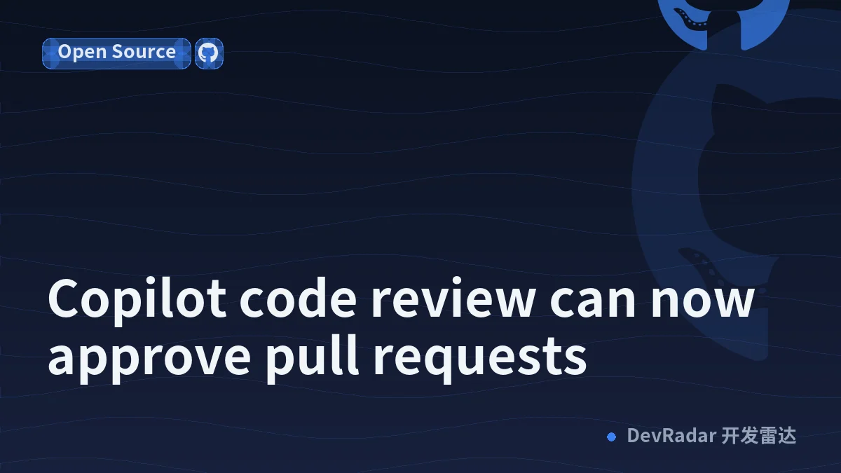 Copilot code review can now approve pull requests