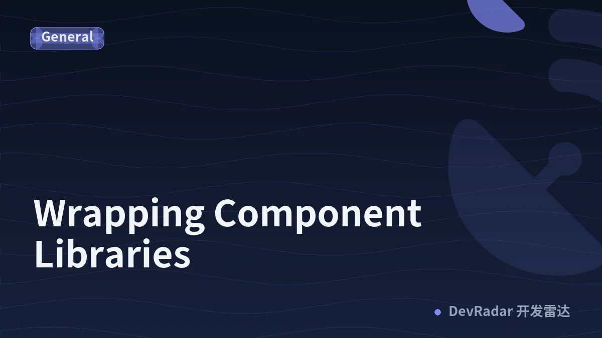 Wrapping Component Libraries