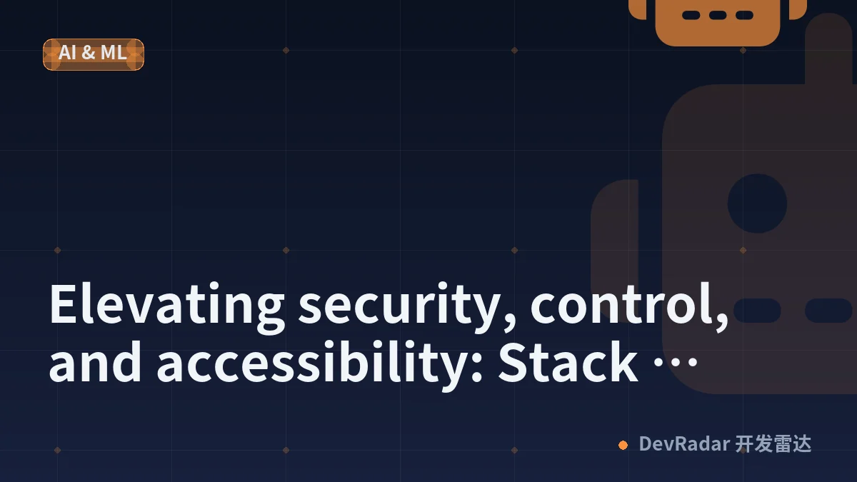Elevating security, control, and accessibility: Stack Internal 2026.6