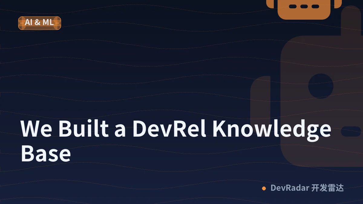 We Built a DevRel Knowledge Base