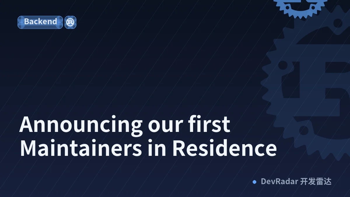 Announcing our first Maintainers in Residence