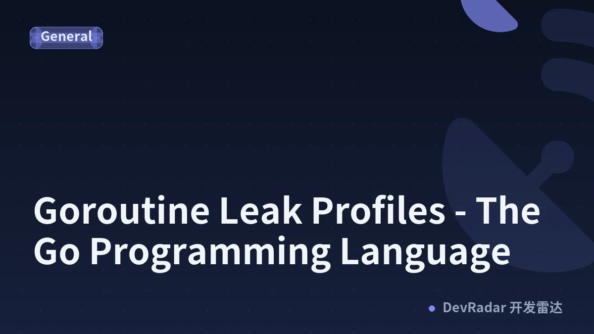 Goroutine Leak Profiles - The Go Programming Language