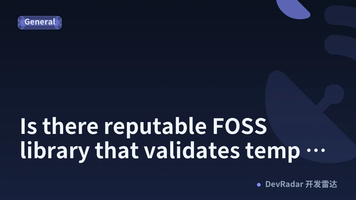 Is there reputable FOSS library that validates temp email?