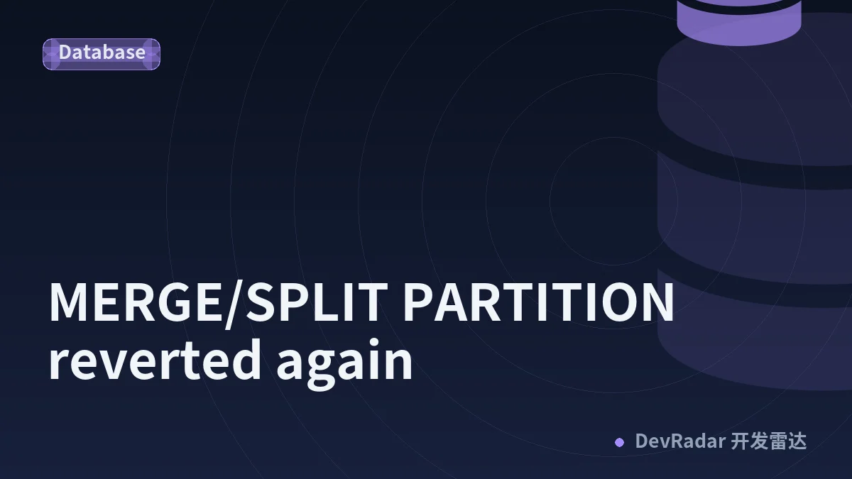 MERGE/SPLIT PARTITION reverted again